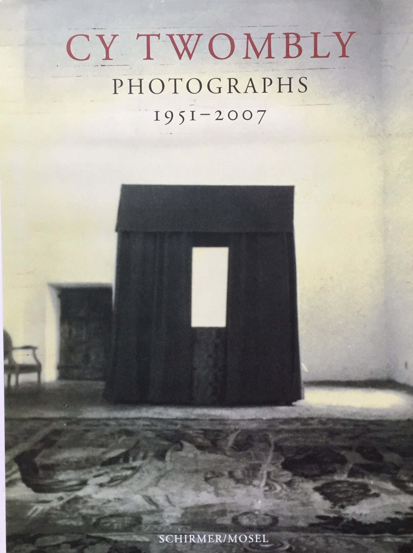 Cy Twombly Photographs 1951-2007