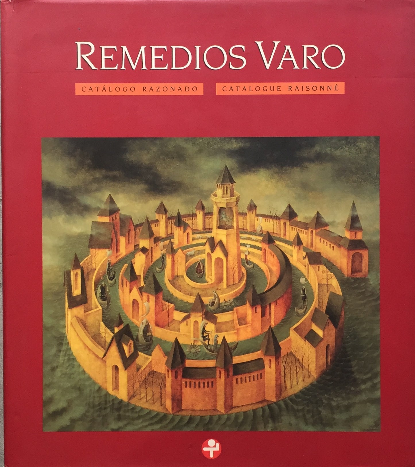 Remedios Varo　Catálogo Razonado　1994　レメディオス・バロ　初版　限定5000部