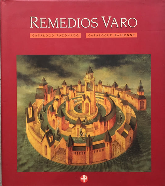 Remedios Varo　Catálogo Razonado　1994　レメディオス・バロ　初版　限定5000部