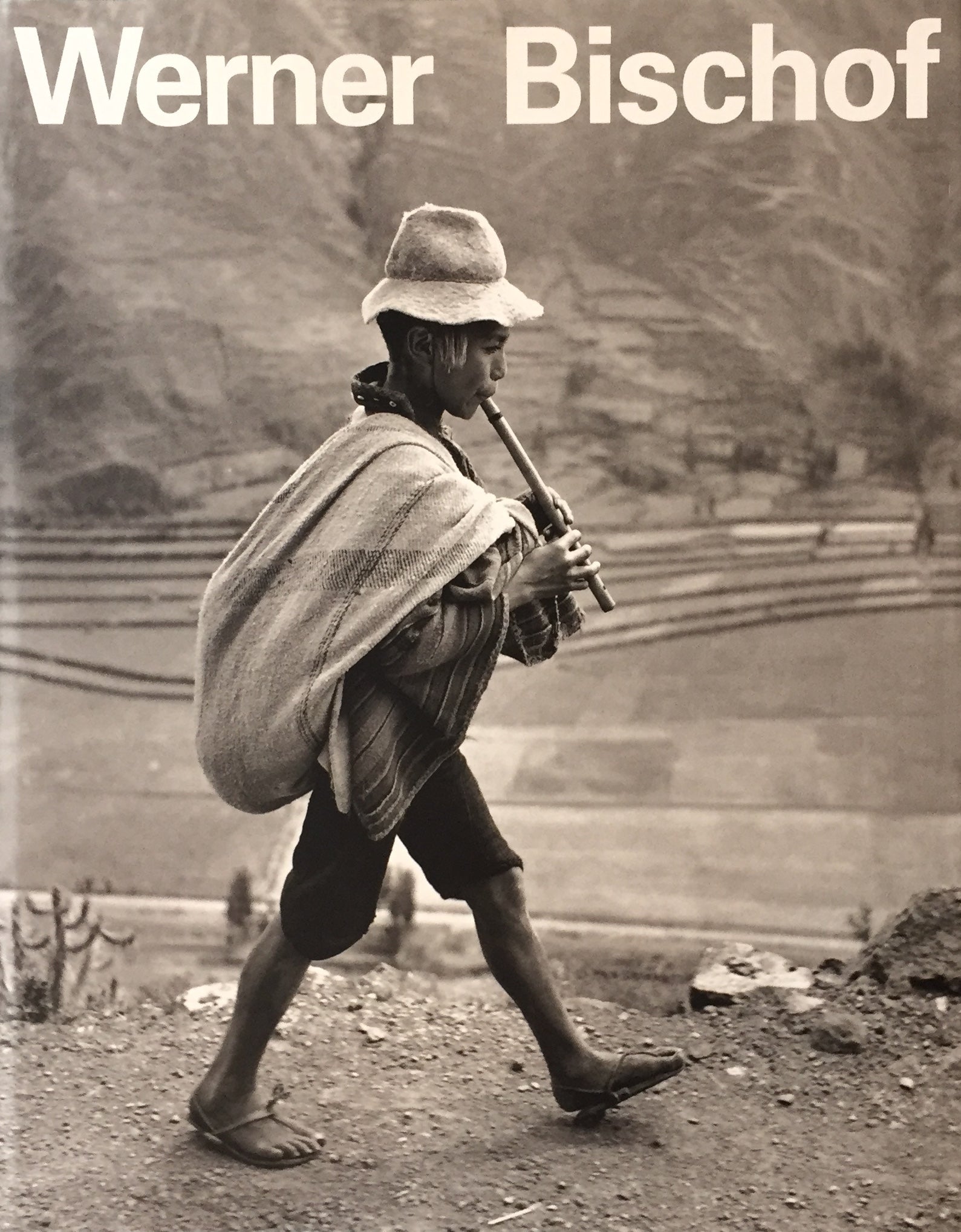 Werner Bischof　1916-1954 His Life and Work