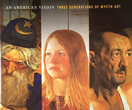 AN AMERICAN VISION　THREE GENERATIONS OF WYETH ART