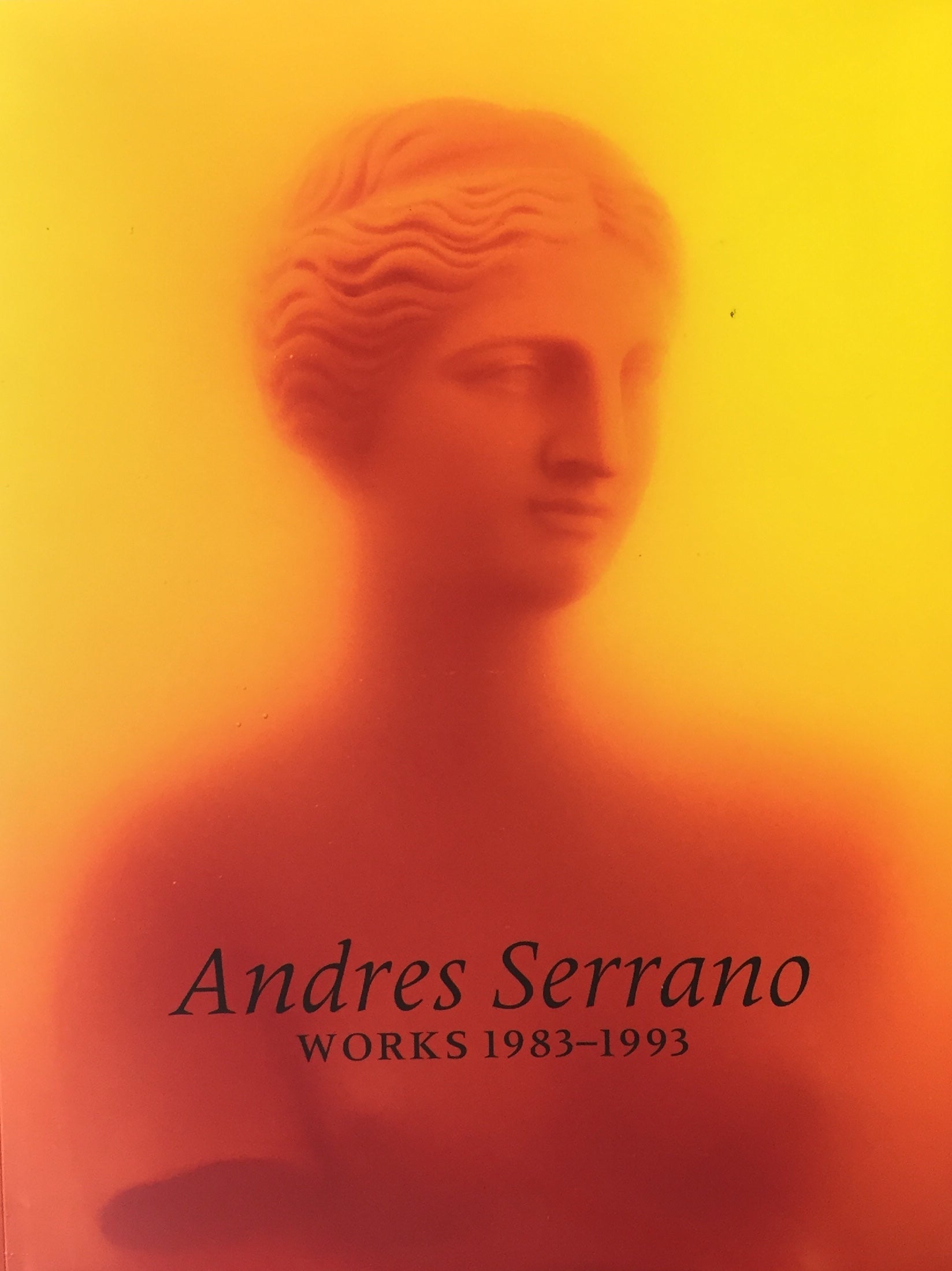 Andres Serrano　WORKS 1983-1993　アンドレス・セラーノ