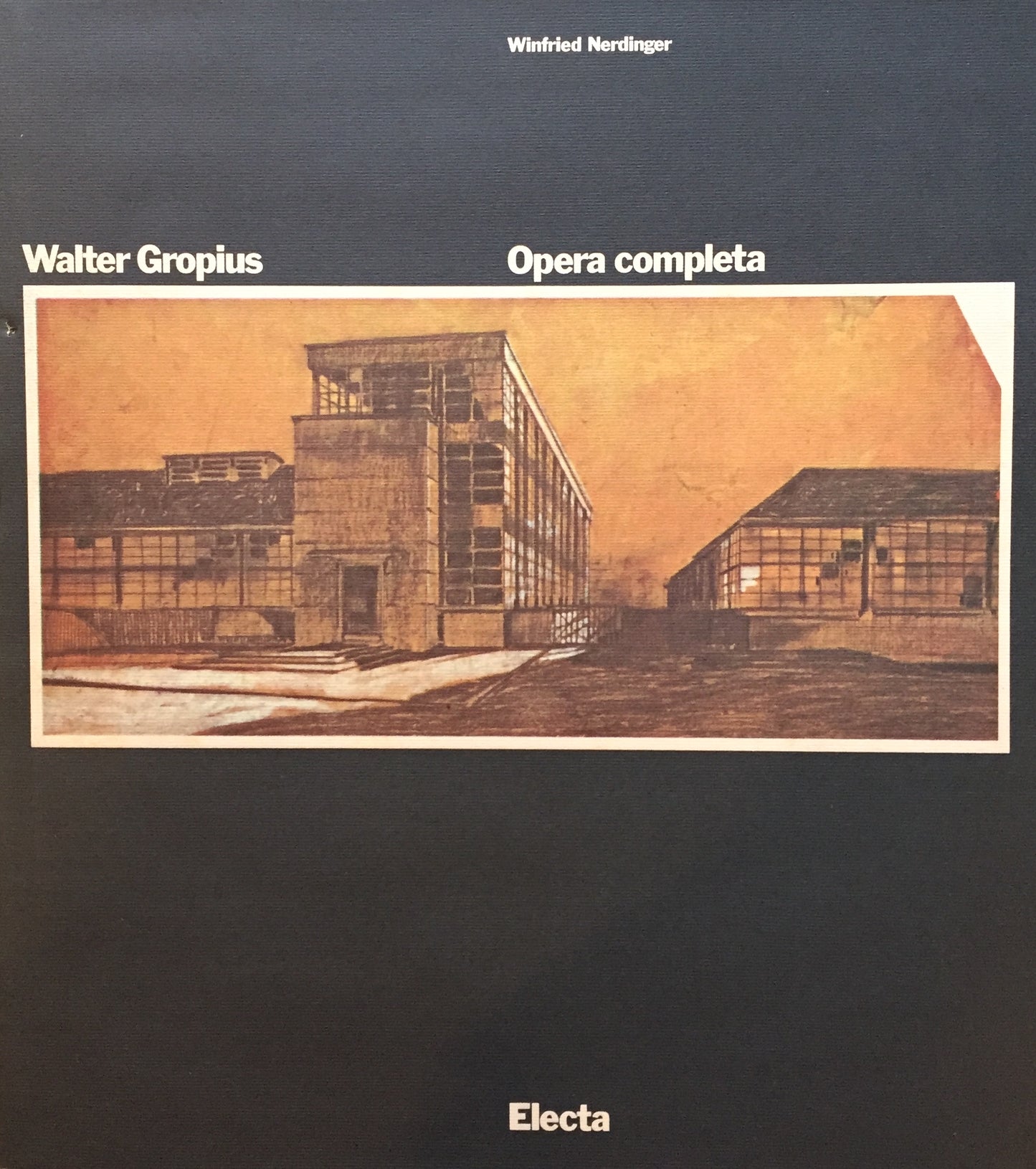 Walter Gropius　Opera completa　Winfried Nerdinger　 1989年復刻版　ヴァルター・グロピウス