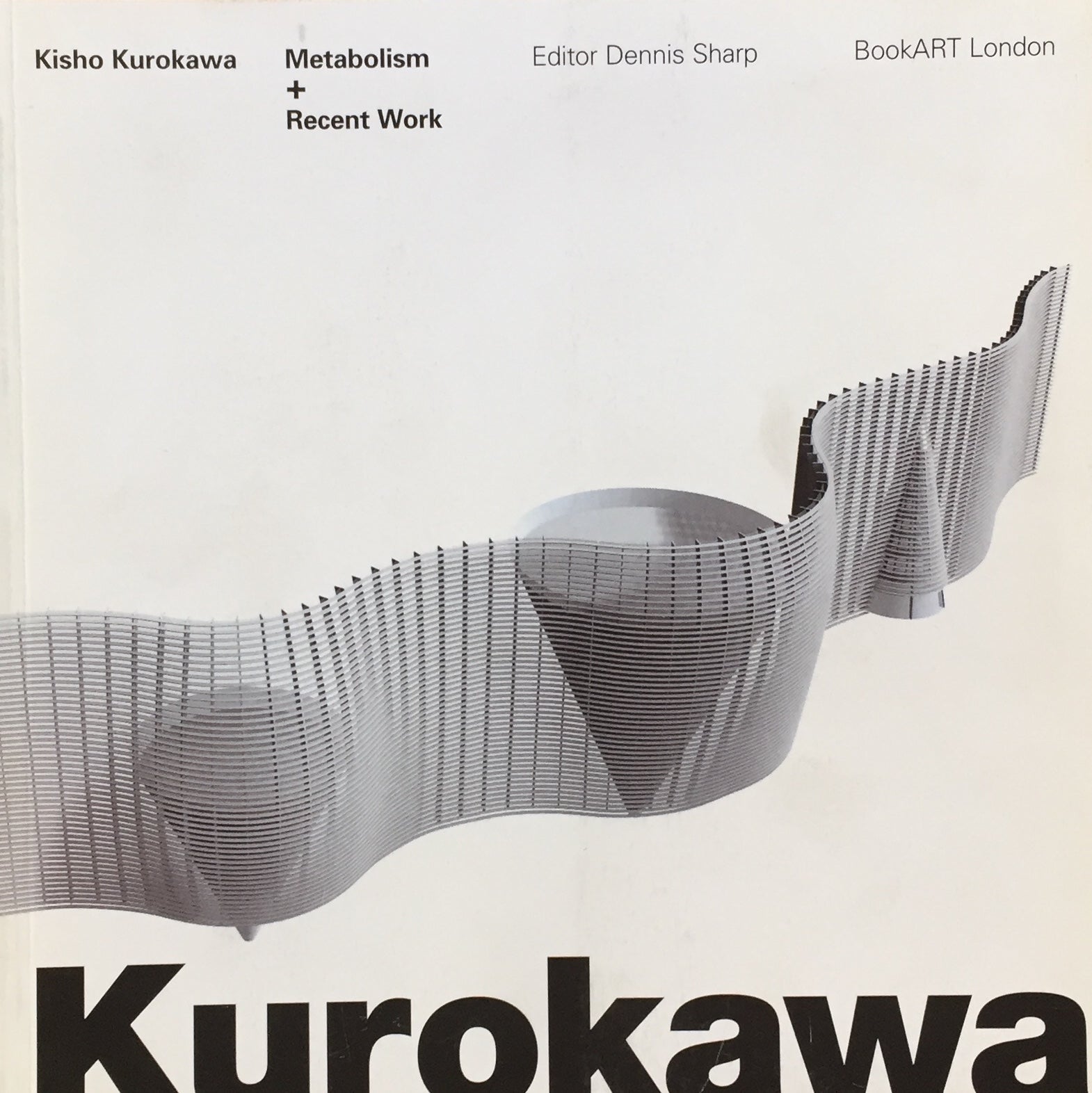 Kisho Kurokawa　 Metabolism and Recent Work　黒川紀章