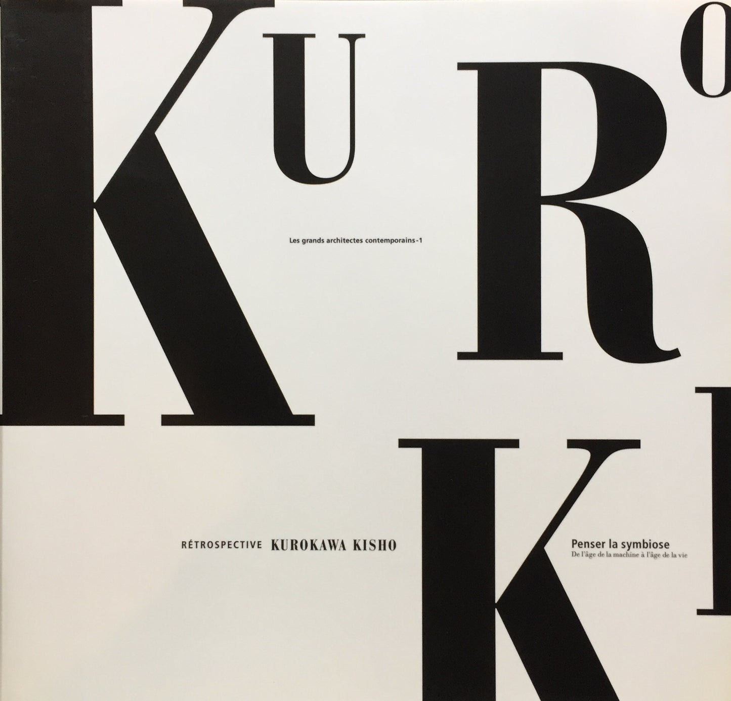 Retrospective Kurokawa Kisho Penser la symbiose