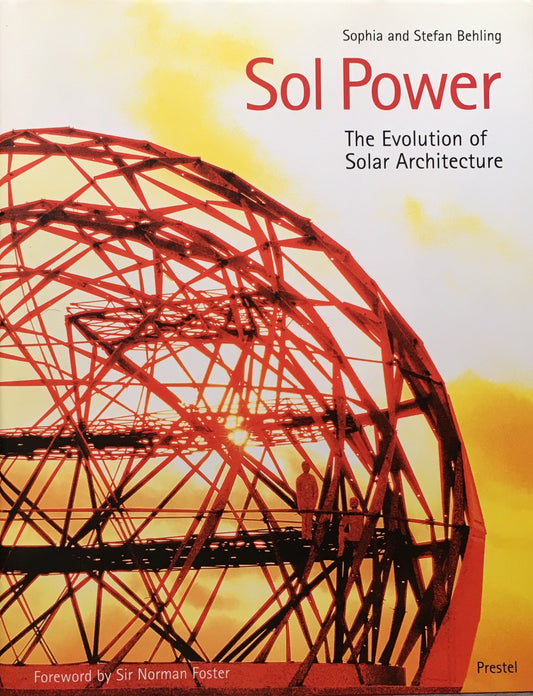 Sol Power　The Evolution of Solar Architecture　Sophia and Stefan Behling