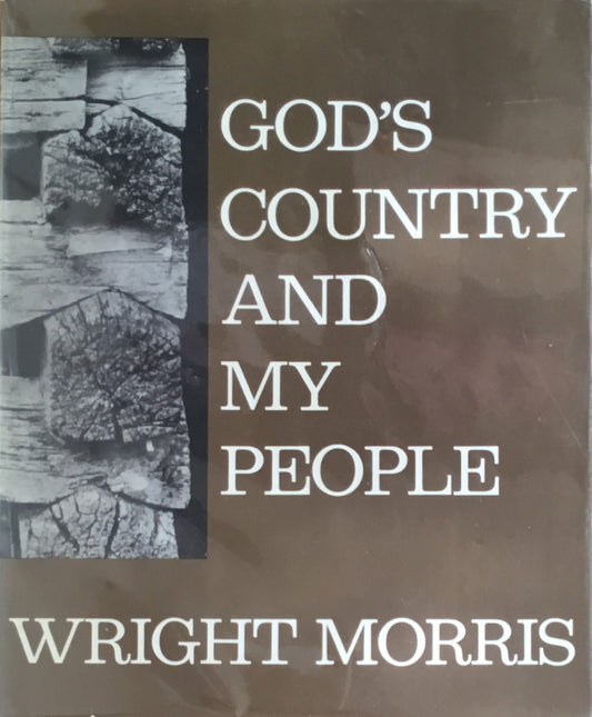 GODS COUNTRY AND MY PEOPLE WRIGHT MORRIS