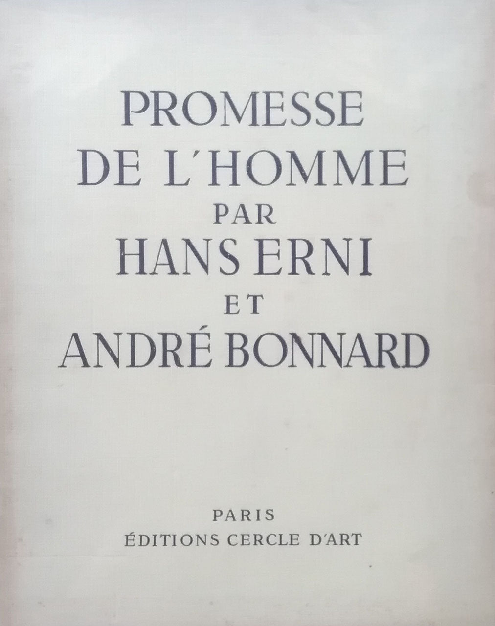 promesse de l'homme  par hans erni et andré bonnard　ハンス・エルニ　アンドレ・ボナール