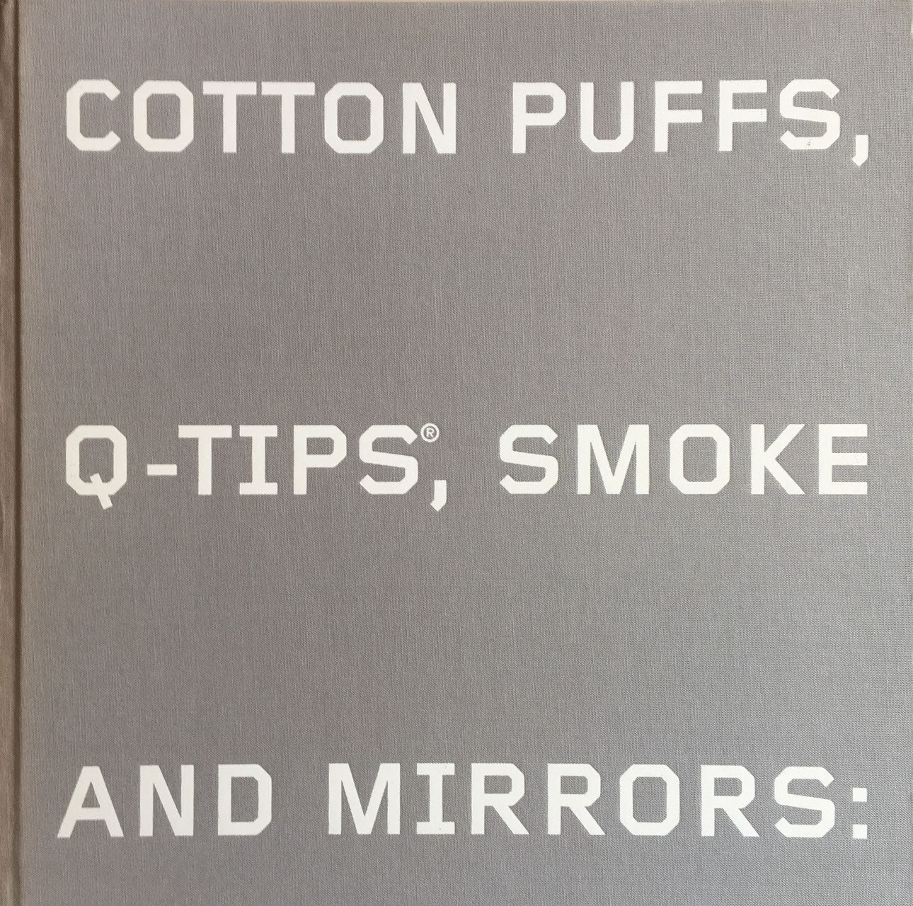 エド・ルシェ Cotton Puffs, Q-tips®, Smoke and Mirrors: The Drawings of Ed Ruscha’s