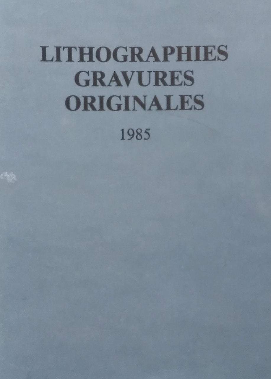 LITHOGRAPHIES GRAVURES ORIGINALES 1985