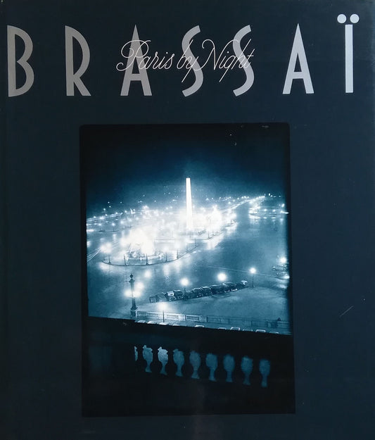 BRASSAI　Paris by Night　ブラッサイ　夜のパリ