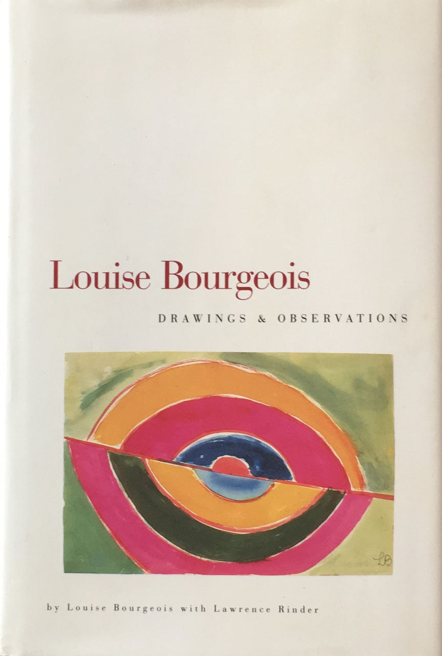 Louise Bourgeois　Drawings and Observations　ルイーズ・ブジョワ