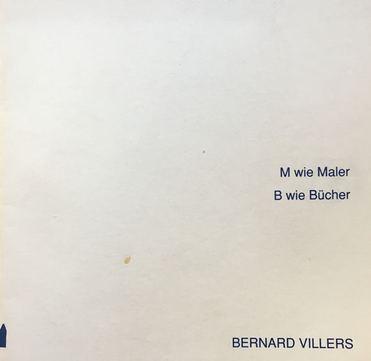 ヴェルナール・ヴィレール Bernard Villers M wie Maler B wie Bücher Neues Museum Weserburg Bremen 1992