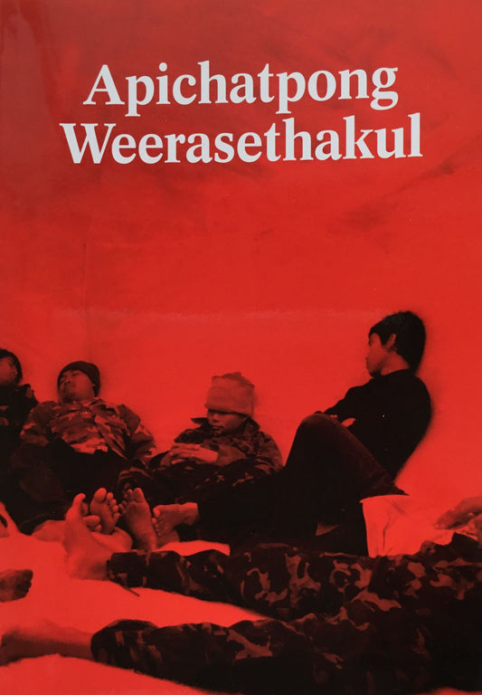 アピチャッポン・ウィーラセタクン Apichatpong Weerasethakul 　Edited by Gary Carrion-Murayari and Massimiliano Gioni　日本語冊子付