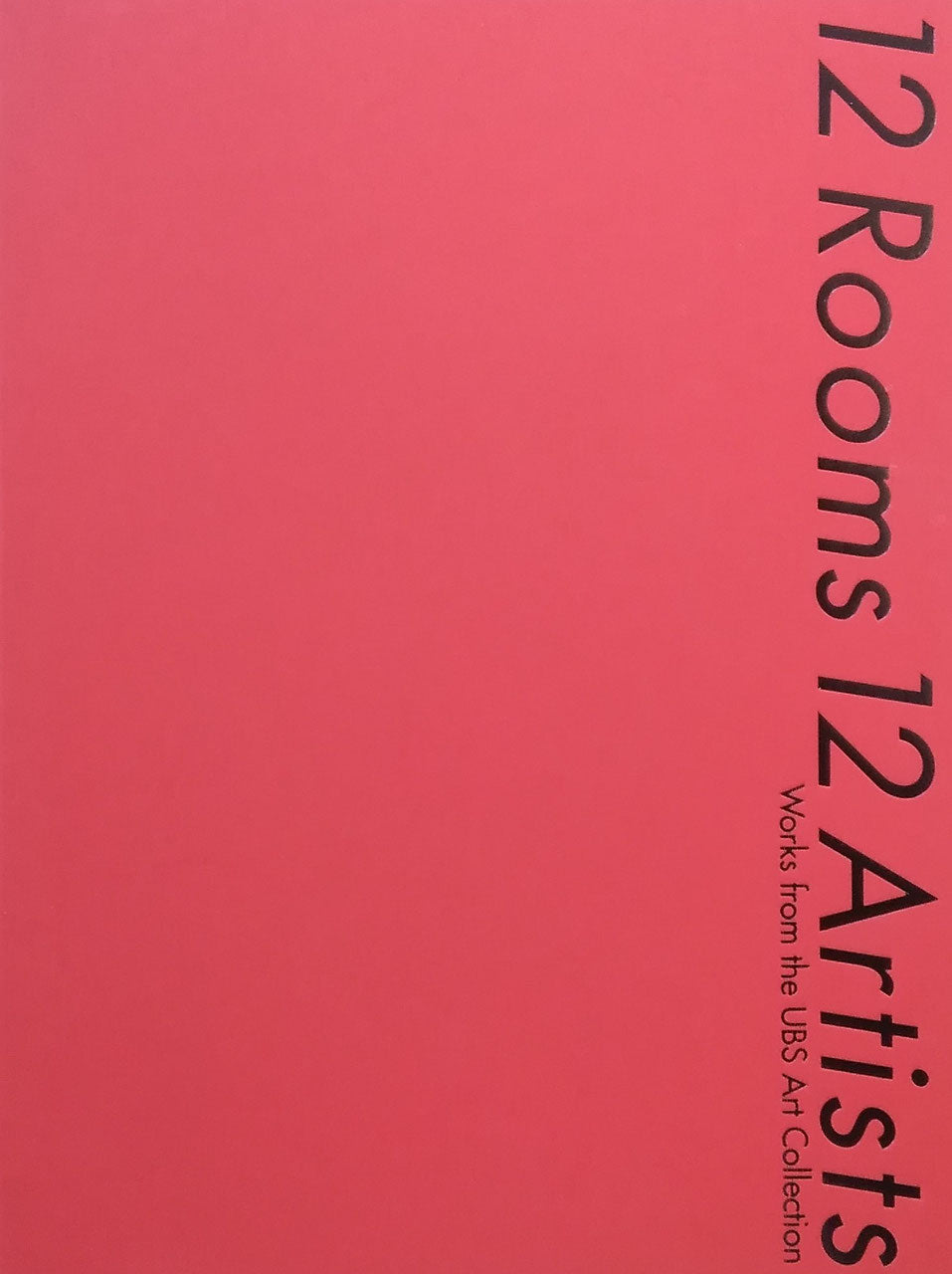 12 Rooms 12 Artists 12の部屋、12のアーティスト　UBSアート・コレクションより　2016