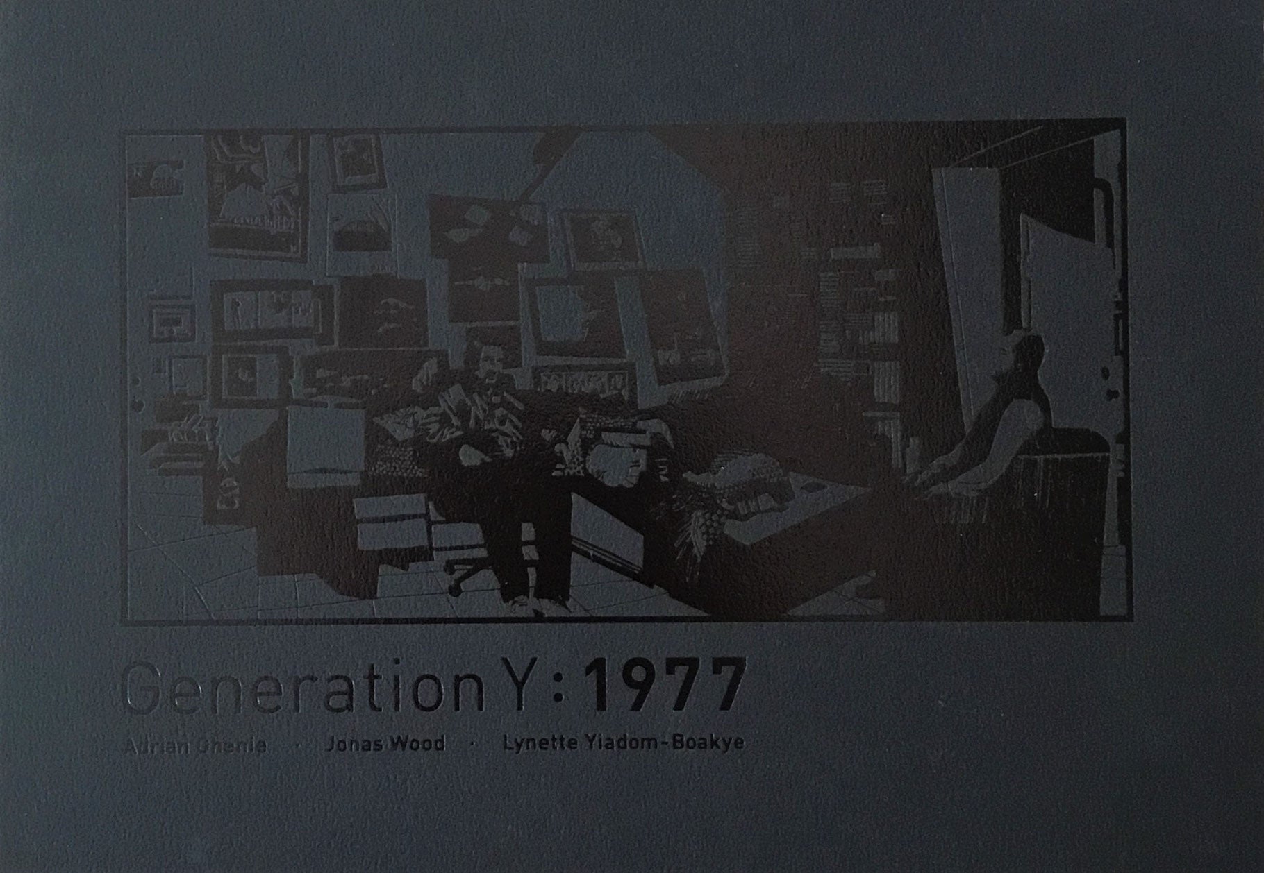 Generation Y:1977　Adrian Ghenie　Jonas Wood　Lynette Yiadom-Boakye