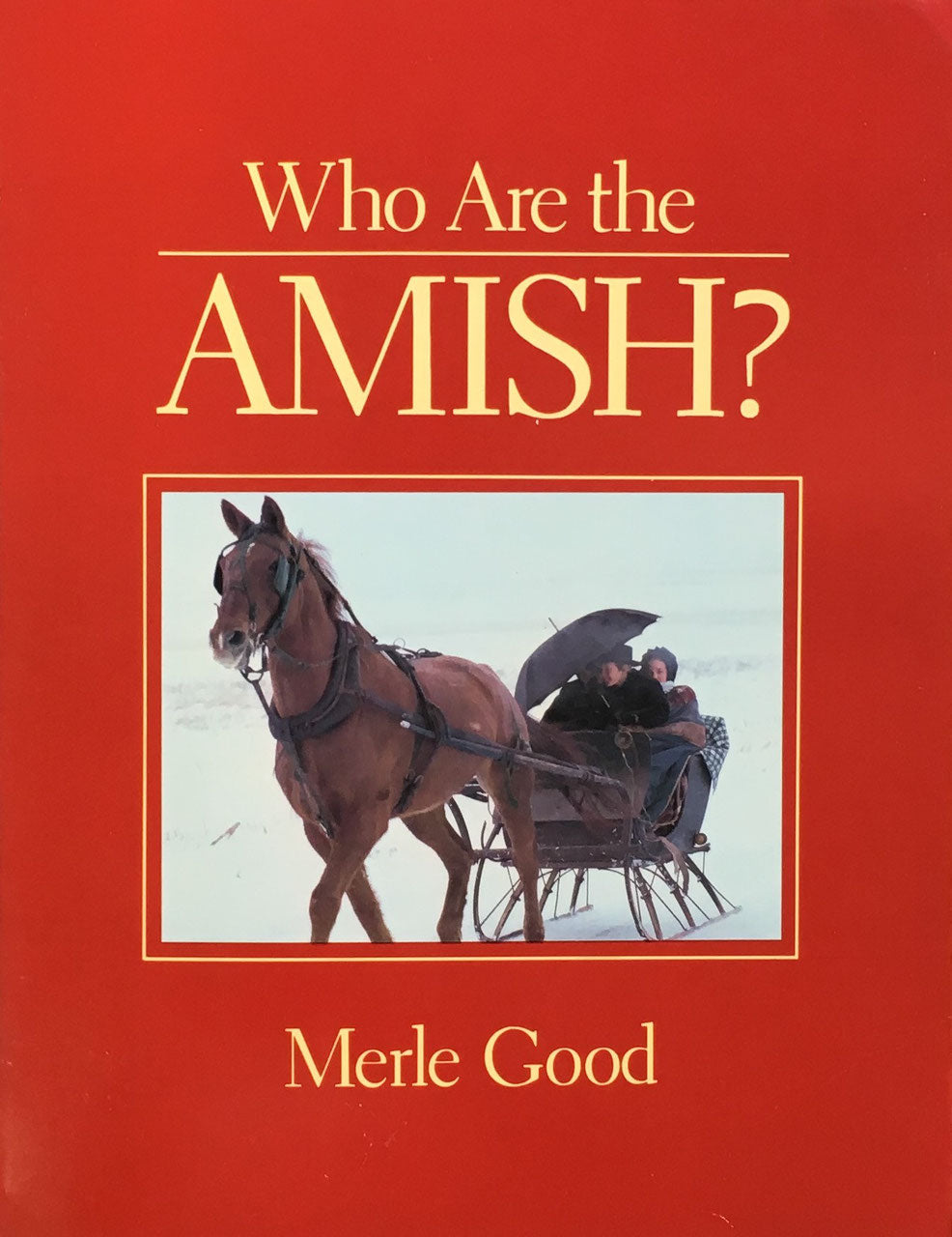 Who Are the Amish?　Merle Good