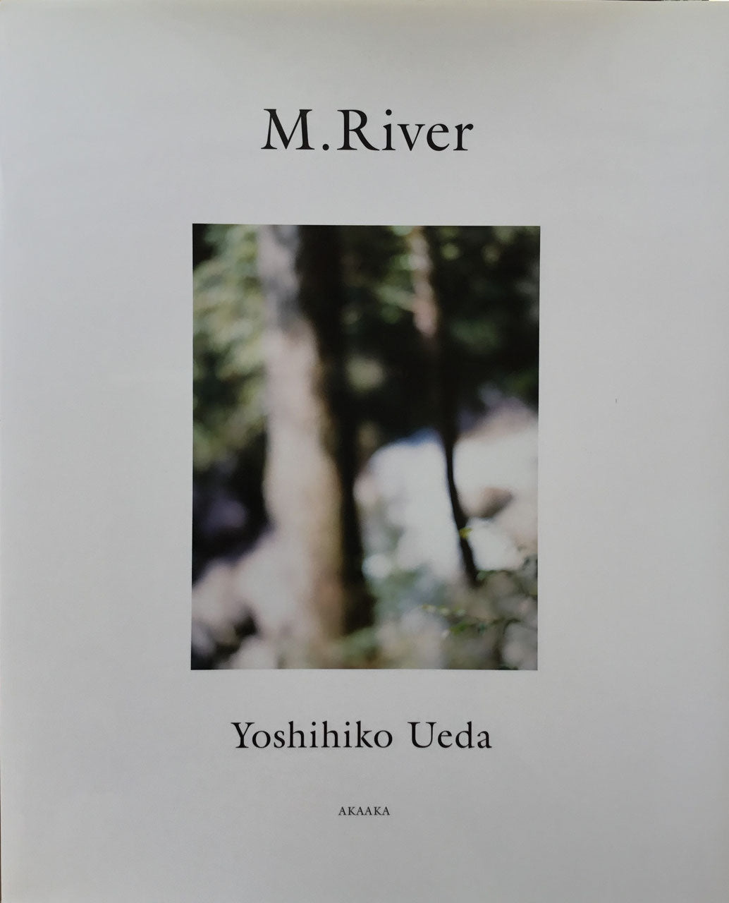 M. River　上田義彦　Yoshihiko Ueda